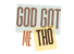 god got me tho boho logo